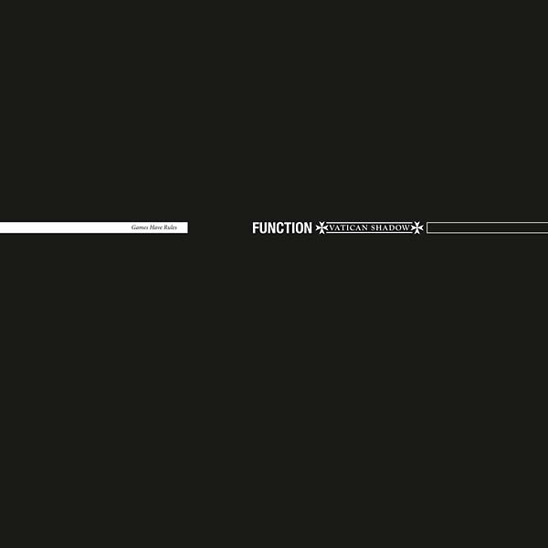 FUNCTION & VATICAN SHADOW - Games Have Rules Vinyl 2LP