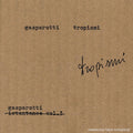 GABRIELE GASPAROTTI - Tropismi Cassette Cassette