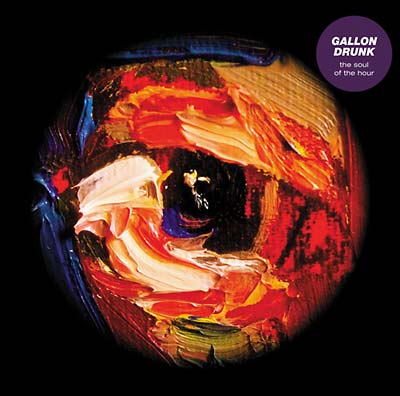 Gallon Drunk - The Soul of the Hour CD CD