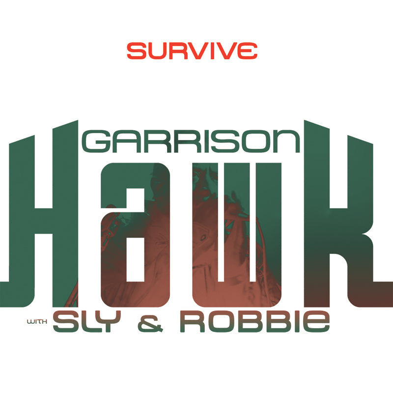 Garrison with Sly & Robbie Hawk - Survive Vinyl Single LP
