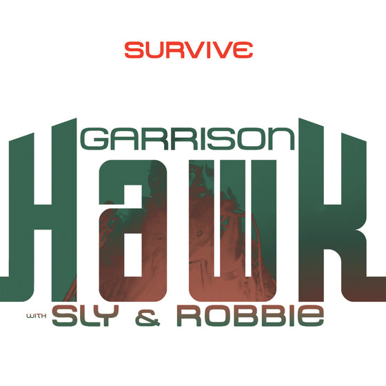 Garrison with Sly & Robbie Hawk - Survive Vinyl Single LP