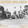 GATOS MALUCOS - Sem Ver O Luar Vinyl 7"