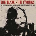 GENE CLARK & THE FYREBIRDS - Live at The Rocking Horse Saloon, Hartford Connecticut January 13th 1985 CD 2CD