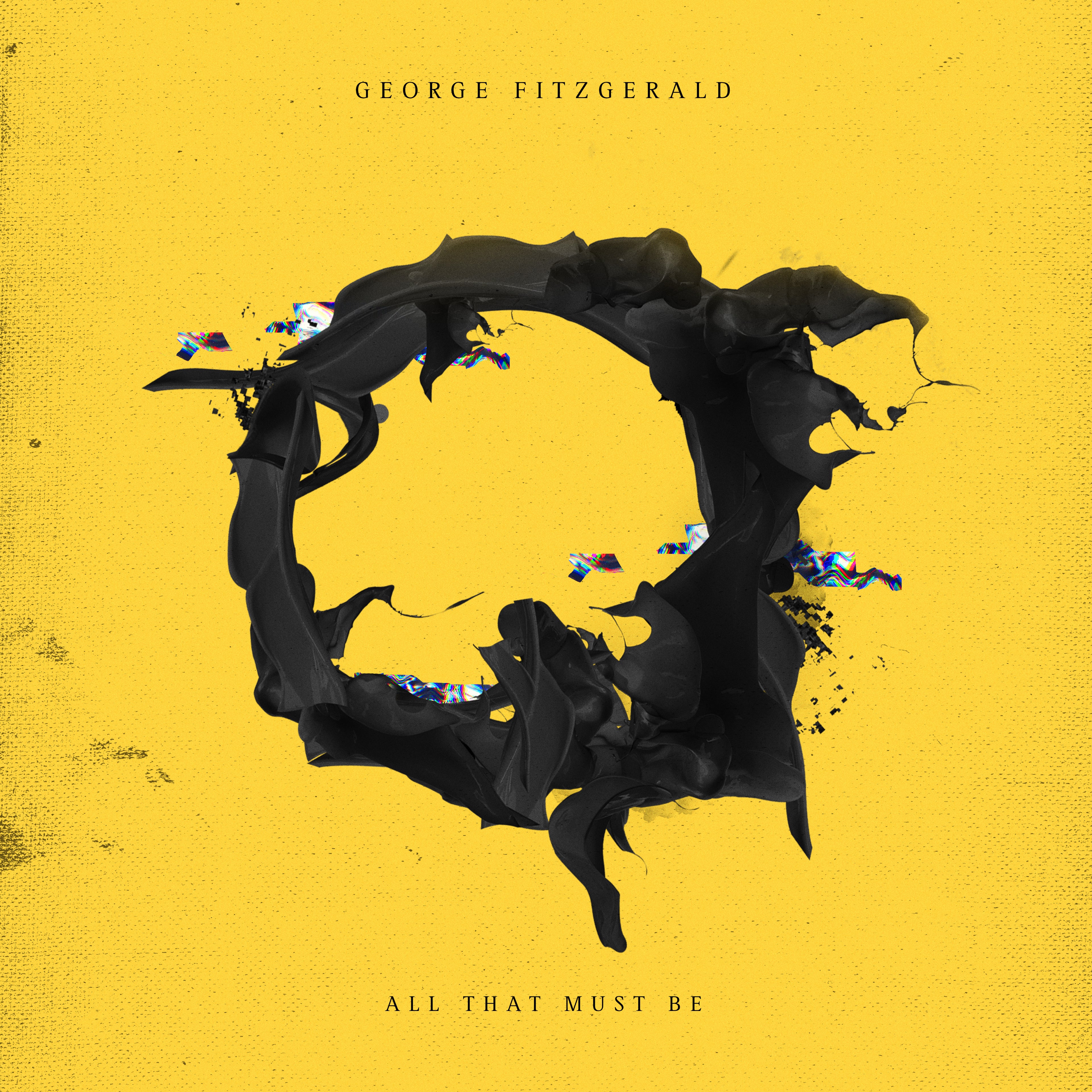 George Fitzgerald - All That Must Be Vinyl 2LP + MP3 DL Card