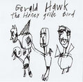 GERALD HAWK - The Honey Guide Bird CD CD