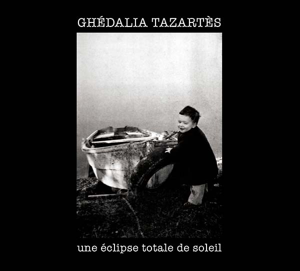 GHEDALIA TAZARTES - Une éclipse totale de soleil CD CD