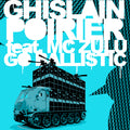 Ghislain Poirier - Go Ballistic ft. MC Zulu Vinyl