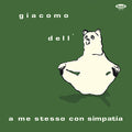 GIACOMO DELL'ORSO - A Me Stesso Con Simpatia Vinyl LP