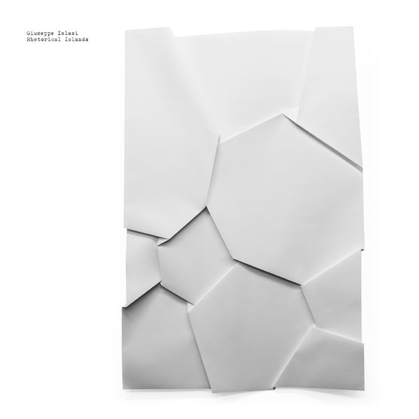 GIUSEPPE IELASI - Rhetorical Islands Vinyl LP