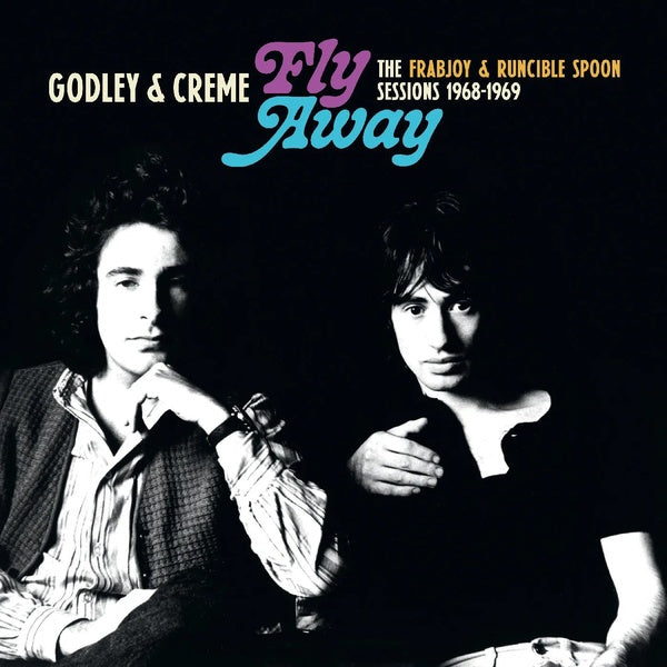 Godley & Creme - Fly Away: The Frabjoy & Runcible Spoon Sessions Vinyl LP