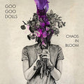 Goo Goo Dolls - Chaos In Bloom Vinyl