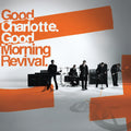 Good Charlotte - Good Morning Revival ((140 Gram Translucent Fuego Colored Vinyl) Vinyl