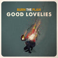 Good Lovelies - Burn The Plan Vinyl LP