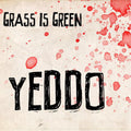 Grass Is Green - Yeddo (Pink With Red Splatter Vinyl) Vinyl