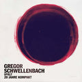GREGOR SCHWELLENBACH - Spielt 20 Jahre Kompakt Vinyl 2LP+CD