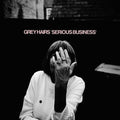 Grey Hairs - Serious Business CD CD