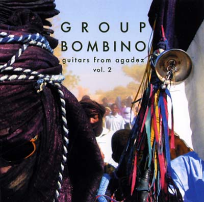 GROUP BOMBINO - Guitars From Agadez (Music of Niger) Vol. 2 CD CD