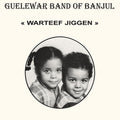 GUELEWAR BAND OF BANJUL - Warteef Jigeen Vinyl LP