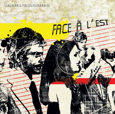 GUILLAUME & THE COUTU DUMONTS - Face à L'est CD CD