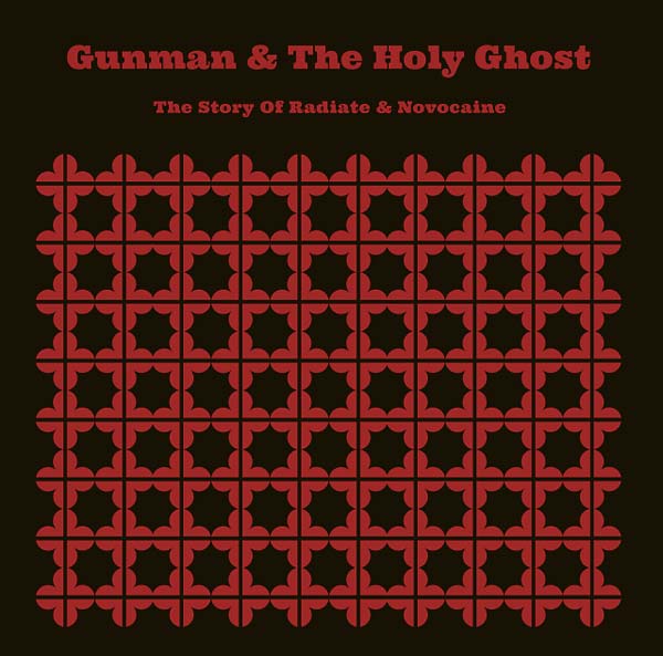 GUNMAN & THE HOLY GHOST - The Story of Radiate & Novocaine CD CD