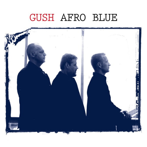 GUSH - Afro Blue CD CD