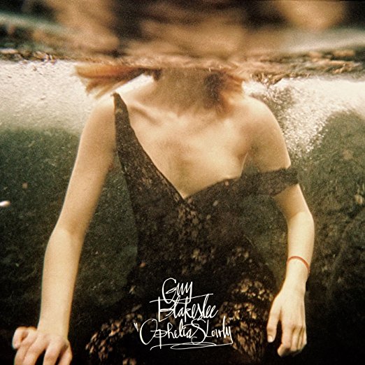 Guy Blakeslee - Ophelia Slowly Vinyl 1LP