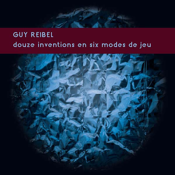 GUY REIBEL - Douze Inventions en Six Modes de Jeu Vinyl LP