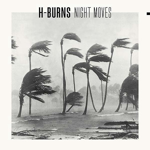 H-BURNS - Night Moves CD CD