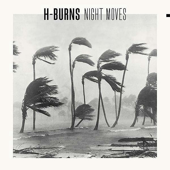 H-BURNS - Night Moves CD