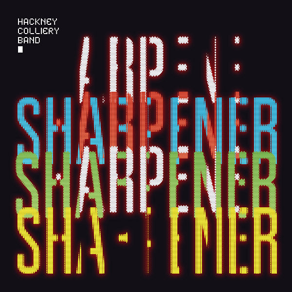 HACKNEY COLLIERY BAND - Sharpener CD CD