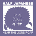 Half Japanese - Hear The Lions Roar CD CD-