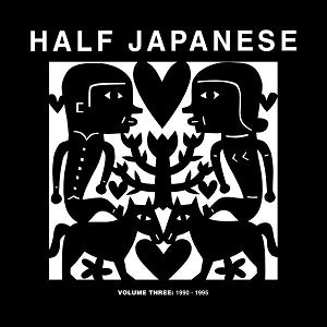 Half Japanese - Volume 3: 1990-1995 CD 3CD