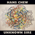 Hans Chew - Unknown Sire Vinyl LP w/ DL