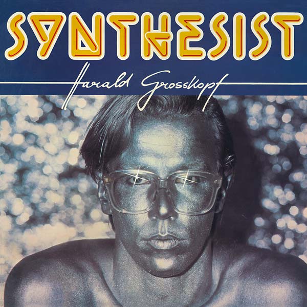 HARALD GROSSKOPF - Synthesist Vinyl LP