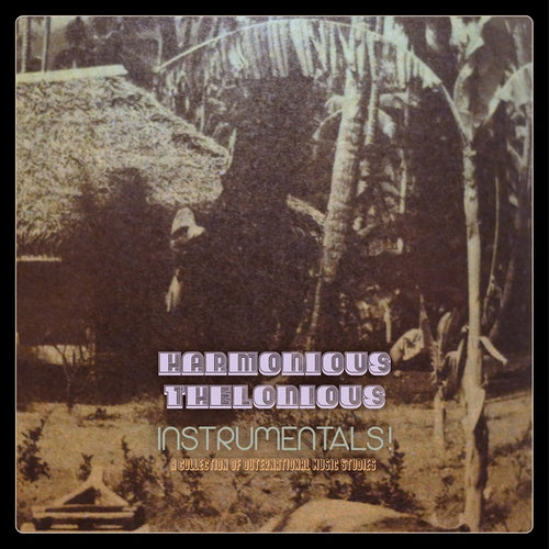 HARMONIOUS THELONIOUS - Instrumentals! (A Collection Of Outernational Music Studies) CD CD