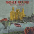 HASSLE HOUND - Born In A Night Vinyl LP
