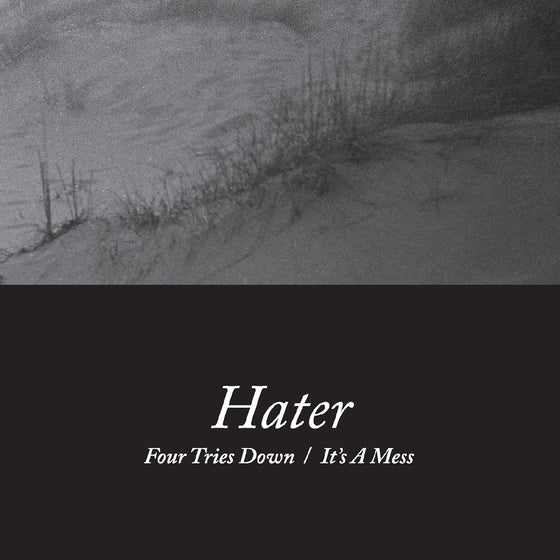 Hater - Four Tries Down / It's A Mess Vinyl 7" Vinyl