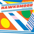 Hawksmoor - Telepathic Heights Vinyl LP [w/ download card]