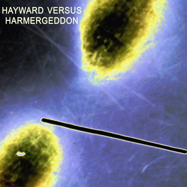 HAYWARD VERSUS HARMERGEDDON - Hayward Versus Harmergeddon Vinyl LP