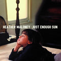 Heather Maloney - Just Enough Sun CD CD