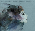 Heather Maloney - Making Me Break Vinyl 1LP w/ DL - Jacket