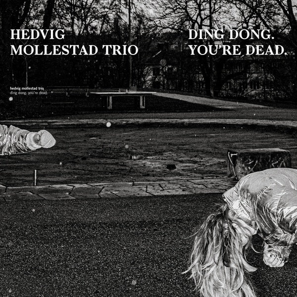 HEDVIG MOLLESTAD TRIO - Ding Dong. You're Dead. Vinyl LP