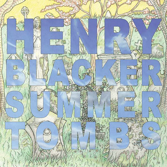 HENRY BLACKER - Summer Tombs/Hungry Dogs Will Eat Dirty Puddings CD