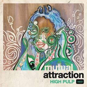 High Pulp - Mutual Attraction Vol. 3 (RSD 4/23/2022) Vinyl