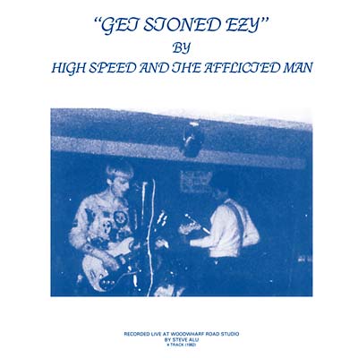 HIGH SPEED & THE AFFLICTED MAN - Get Stoned Ezy CD CD
