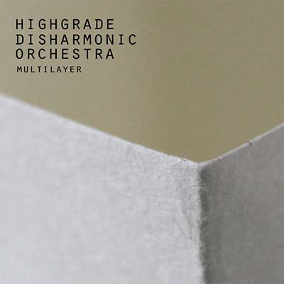 HIGHGRADE DISHARMONIC ORCHESTRA - Multilayer CD CD