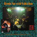 HIROSHI NAR WITH NISHINIHON - Hiroshi Nar With Nishinihon CD CD