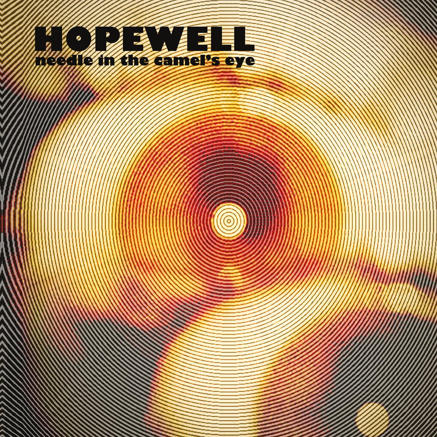 Hopewell - Needle In The Camel's Eye Vinyl 7"