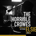 Horrible Crowes - Elsie (Black & White Splash Vinyl) Vinyl