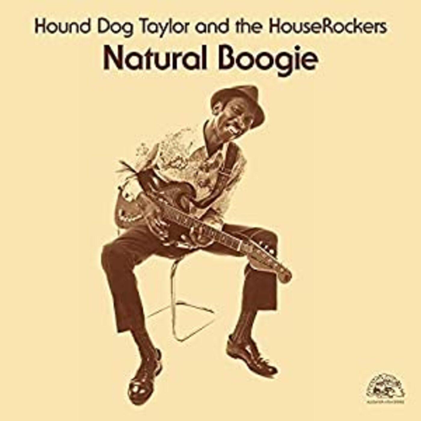 Hound Dog Taylor - Natural Boogie Vinyl LP 140g Vinyl